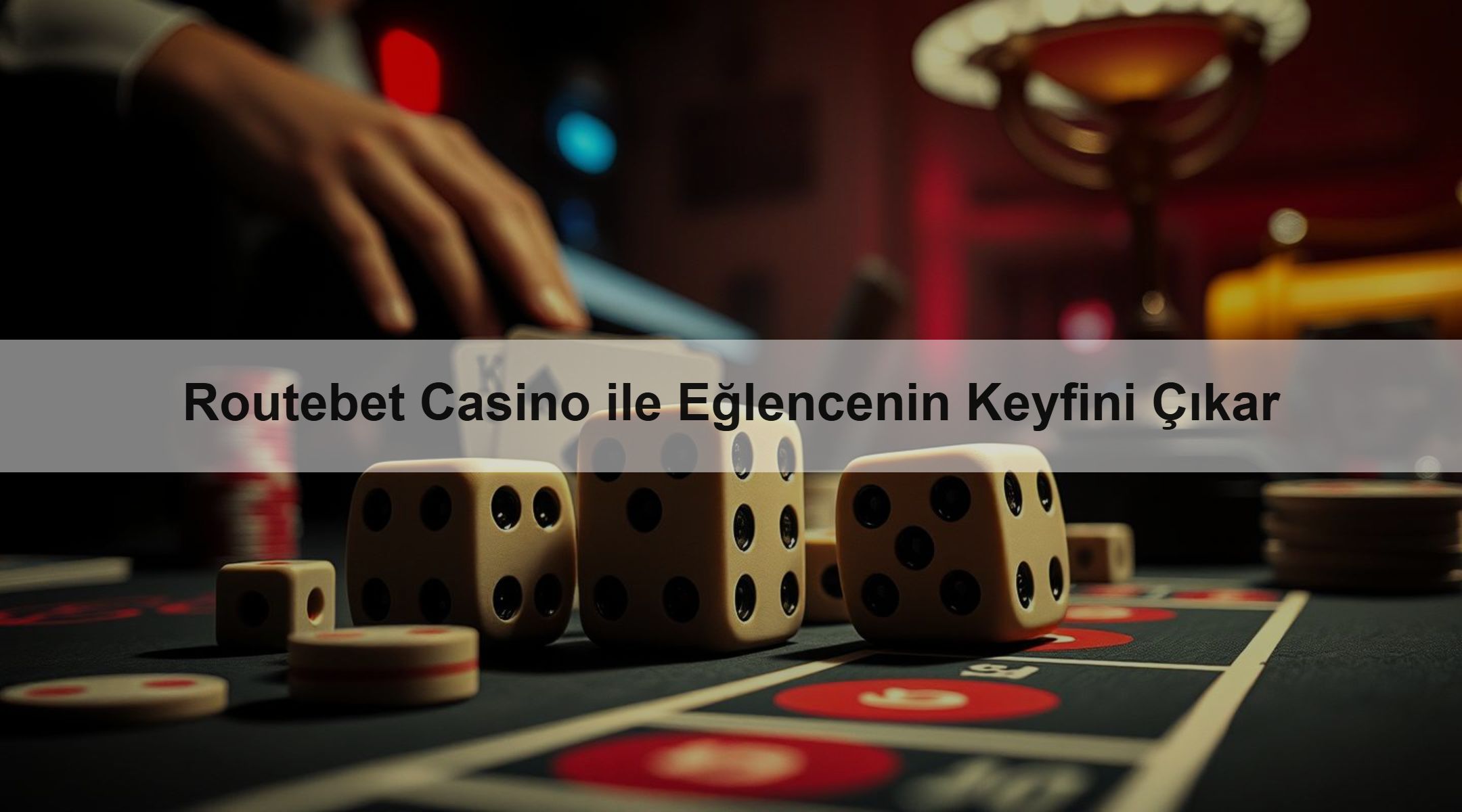 Routebet Casino ile Eğlencenin Keyfini Çıkar 1 Routebet Casino ile Eğlencenin Keyfini Çıkar