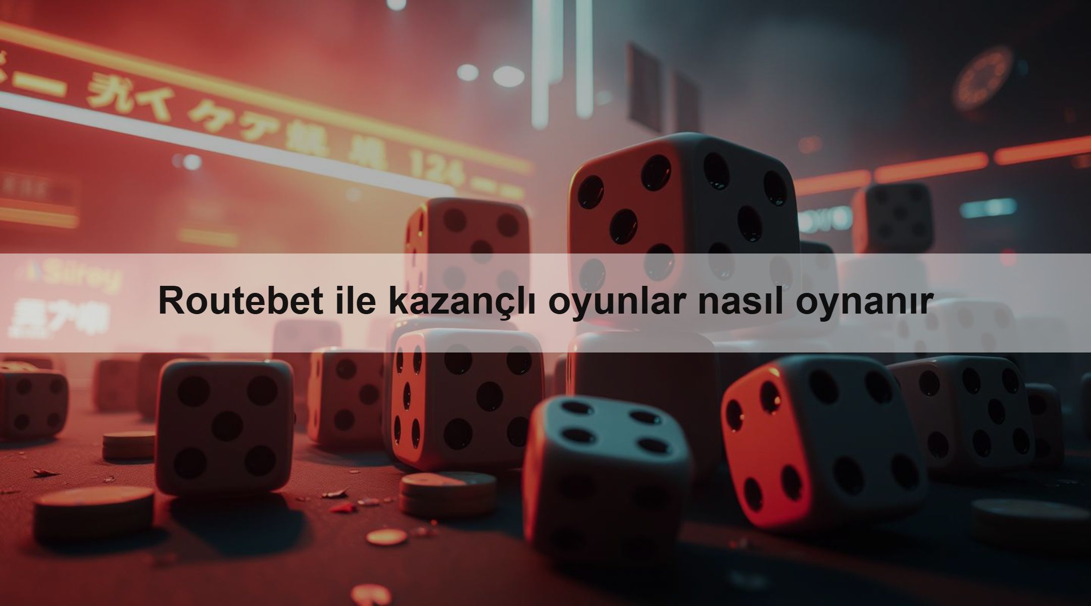 Routebet ile kazançlı oyunlar nasıl oynanır